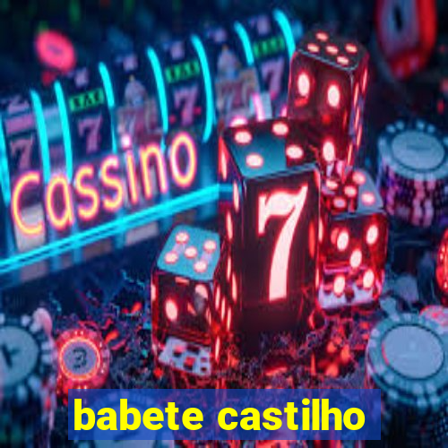 babete castilho